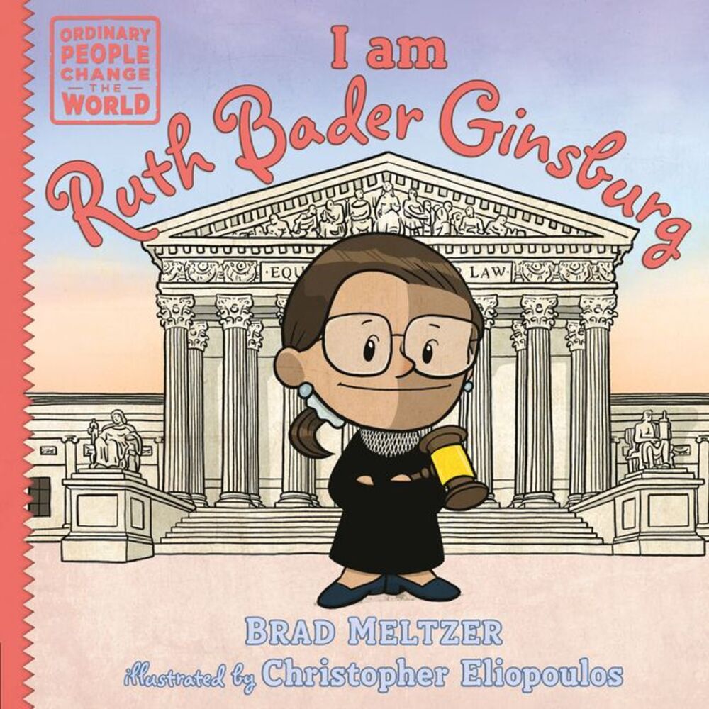 I Am Ruth Bader Ginsburg -- Brad Meltzer